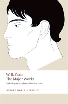 The Major Works of W. B. Yeats