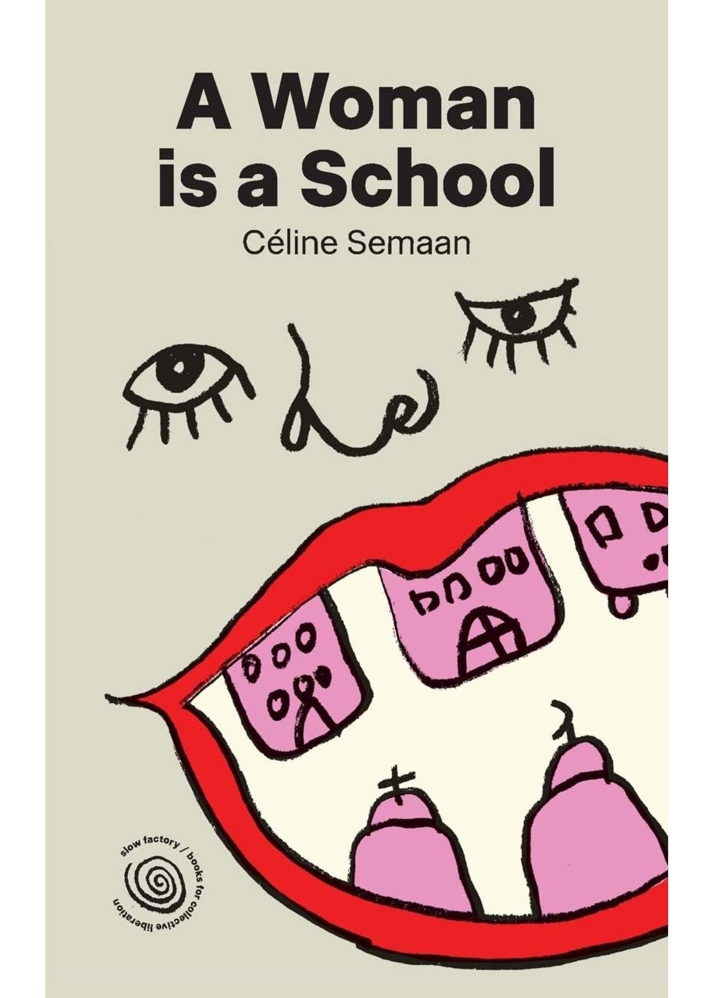 A Woman is a School
