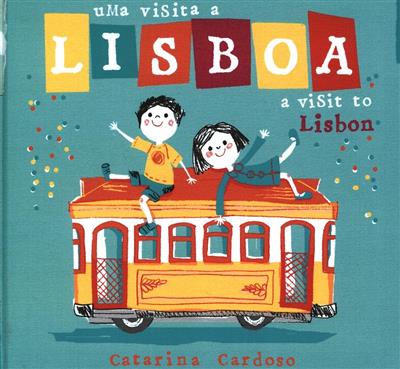 Uma Visita a Lisboa / A Visit to Lisbon
