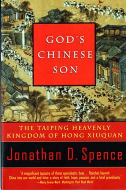 God′s Chinese Son – The Taiping Heavenly Kingdom of Hong Xiuquan