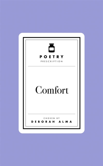 Poetry Pharmacy:  Comfort