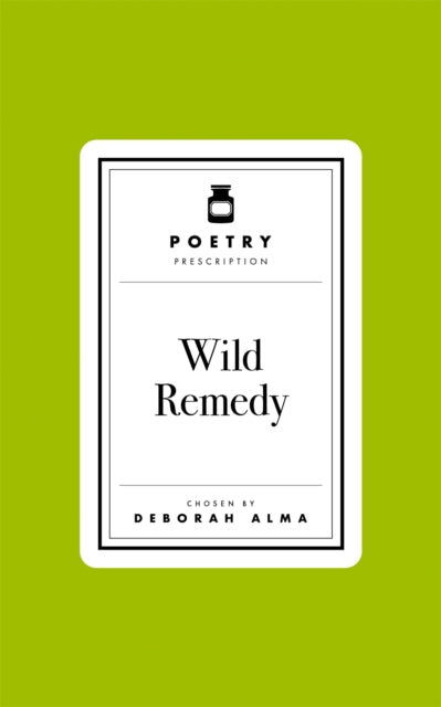 Poetry Prescription: Wild Remedy