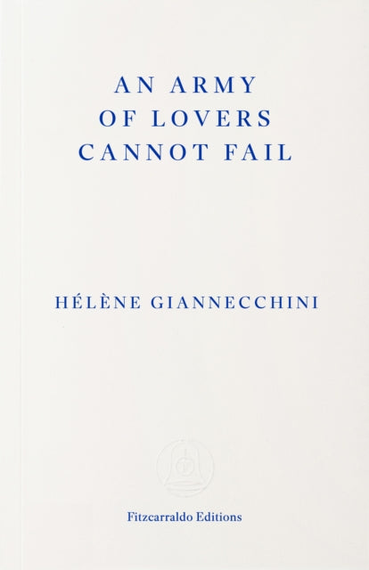 An Army of Lovers Cannot Fail