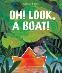 Oh! Look, a Boat!