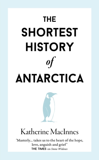 The Shortest History of Antarctica
