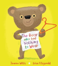 The Bear who had nothing to Wear