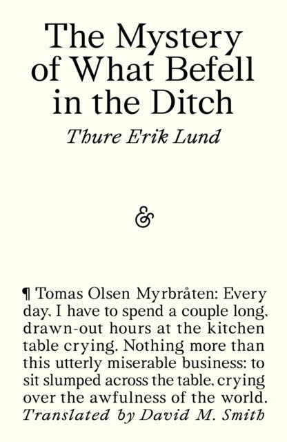The Mystery of What Befell in the Ditch