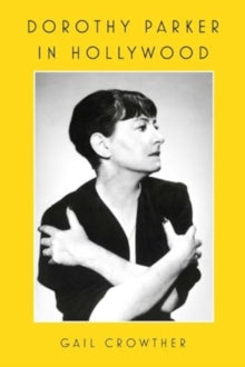 Dorothy Parker in Hollywood