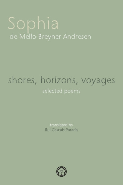 Shores, Horizons, Voyages: Selected Poems
