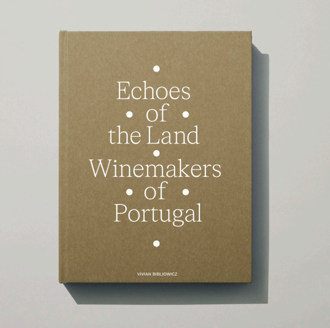 Echoes of The Land: Winemakers of Portugal