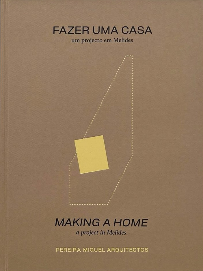 Fazer uma Casa / Making a Home